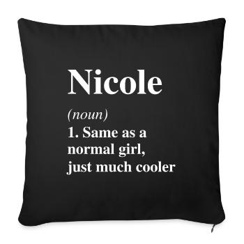 Nicole Definition Cool Name Saying Gift - Sofa pillowcase 17,3'' x 17,3'' (45 x 45 cm) - black - Front