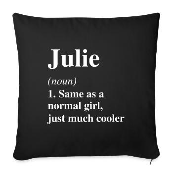 Julie Definition Cool Name Saying Gift - Sofa pillowcase 17,3'' x 17,3'' (45 x 45 cm) - black - Front