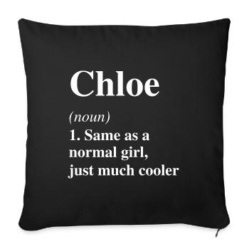 Chloe Definition Cool Name Saying Gift - Sofa pillowcase 17,3'' x 17,3'' (45 x 45 cm) - black - Front