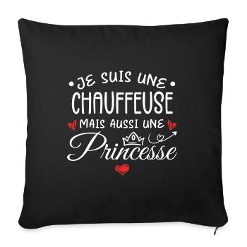 Je Suis Une Chauffeuse, Mais Aussi Une Princesse - Housse de coussin décorative 45 x 45 cm - noir - Devant