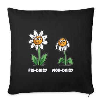 Life of a daisy Mon-Daisy Fri-Daisy - Sofa pillowcase 17,3'' x 17,3'' (45 x 45 cm) - black - Front