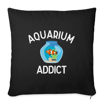 Aquarium addict aquaristic fish nemo gift - Sofa pillowcase 17,3'' x 17,3'' (45 x 45 cm) - black - Front