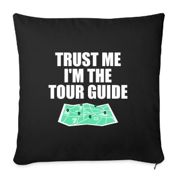 Croyez-moi, je suis le guide touristique - Housse de coussin décorative 45 x 45 cm - noir - Devant