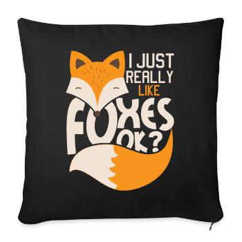 J'aime vraiment les renards, ok? - Propriétaire d'un fan de Fox - Housse de coussin décorative 45 x 45 cm - noir - Devant