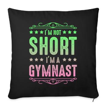Gymnastics sport saying - Sofa pillowcase 17,3'' x 17,3'' (45 x 45 cm) - black - Front