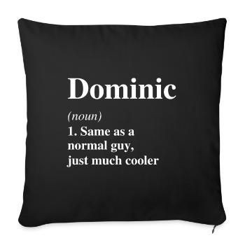 Dominic Definition Cool Name Saying Gift - Sofa pillowcase 17,3'' x 17,3'' (45 x 45 cm) - black - Front