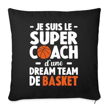Je Suis Le Super Coach D'une Dream Team De Basket - Housse de coussin décorative 45 x 45 cm - noir - Devant