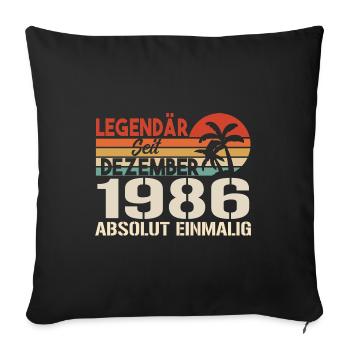 Legendär Seit Dezember 1986 Absolut Einmalig 1986 - Sofakissenbezug 45 x 45 cm - Schwarz - Vorne