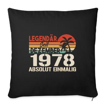 Legendär Seit Dezember 1978 Absolut Einmalig 1978 - Sofakissenbezug 45 x 45 cm - Schwarz - Vorne