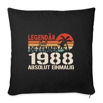 Legendär Seit Dezember 1988 Absolut Einmalig 1988 - Sofakissenbezug 45 x 45 cm - Schwarz - Vorne