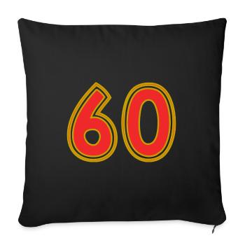 60. 60 JAHRE. 60-JÄHRIGES JUBILÄUM. 60. GEBURTSTAG. - Sofakissenbezug 45 x 45 cm - Schwarz - Vorne