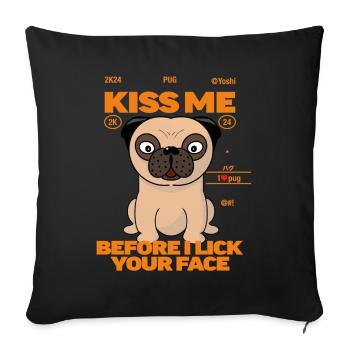 Carlin, embrasse-moi avant que je te donne un coup de langue - Housse de coussin décorative 45 x 45 cm - noir - Devant