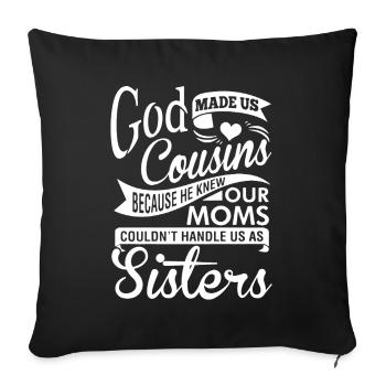 God Made Us Cousins - Sofa pillowcase 17,3'' x 17,3'' (45 x 45 cm) - black - Front