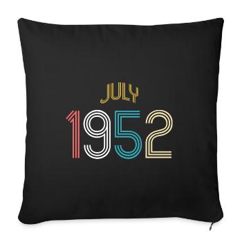 Juillet 1952 - Cadeau du 70e anniversaire. Génial. - Housse de coussin décorative 45 x 45 cm - noir - Devant