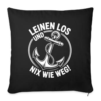 Leinen los und nichts wie weg! Wir legen ab! - Sofakissenbezug 45 x 45 cm - Schwarz - Vorne