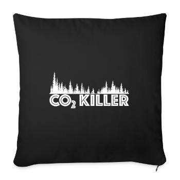 CO2 Killer | Wald, Baum, Nachhaltig, Klimaschutz - Sofakissenbezug 45 x 45 cm - Schwarz - Vorne