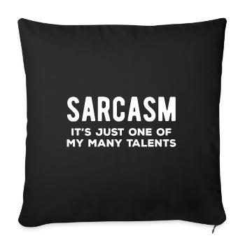 Sarcasm One of my many talents Funny - Sofa pillowcase 17,3'' x 17,3'' (45 x 45 cm) - black - Front