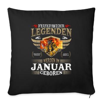Feuerwehrmann Geburtstag Januar Feuerwehr Legende - Sofakissenbezug 45 x 45 cm - Schwarz - Vorne