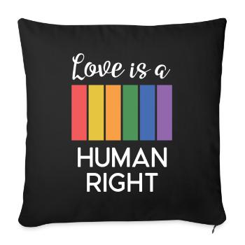 LGBT Pride Month - Love is a Human Right - Sofa pillowcase 17,3'' x 17,3'' (45 x 45 cm) - black - Front