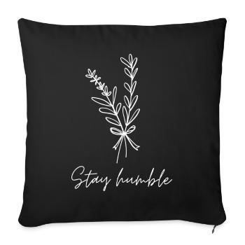 Stay humble minimalist illustration - Sofa pillowcase 17,3'' x 17,3'' (45 x 45 cm) - black - Front