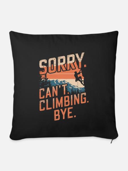 Klettern Freeclimbing felsklettern Spruch - Sofakissenbezug 45 x 45 cm - Schwarz