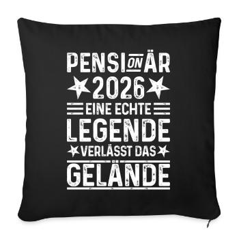 Pensionär 2026 Echte Legende verlässt das Gelände - Sofakissenbezug 45 x 45 cm - Schwarz - Vorne