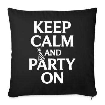 Keep Calm and Party On - Sofa pillowcase 17,3'' x 17,3'' (45 x 45 cm) - black - Front
