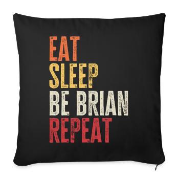 Eat Sleep Be Brian Repeat Retro Name - Sofa pillowcase 17,3'' x 17,3'' (45 x 45 cm) - black - Front