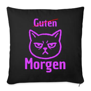 KEIN GUTEN MORGEN, MORGENMUFFEL! LUSTIGER SPRUCH - Sofakissenbezug 45 x 45 cm - Schwarz - Vorne