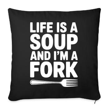 La vie est une soupe et je suis une fourchette - Housse de coussin décorative 45 x 45 cm - noir - Devant