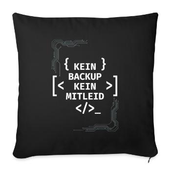 Kein Backup Kein Mitleid Informatiker - Sofakissenbezug 45 x 45 cm - Schwarz - Vorne