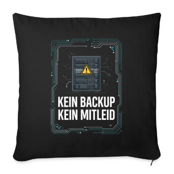 No Backup No Mercy - Kein Backup Kein Mitleid - Sofakissenbezug 45 x 45 cm - Schwarz - Vorne