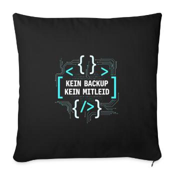 Programmierer Admin - Kein Backup Kein Mitleid - Sofakissenbezug 45 x 45 cm - Schwarz - Vorne