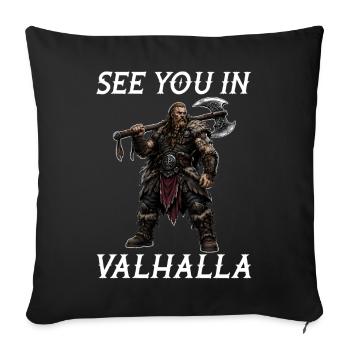 Wir sehen uns in Walhalla - Sofakissenbezug 45 x 45 cm - Schwarz - Vorne