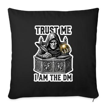 Trust Me I Am The Game Master TTRPG - Sofa pillowcase 17,3'' x 17,3'' (45 x 45 cm) - black - Front