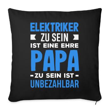 Elektriker Papa Unbezahlbar - Sofakissenbezug 45 x 45 cm - Schwarz - Vorne