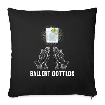 Ballert Gottlos Gin Gintrinker Ginliebhaber - Sofakissenbezug 45 x 45 cm - Schwarz - Vorne