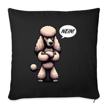 Nein Pudel Pudelbesitzer Pudelliebhaber Pudelhund - Sofakissenbezug 45 x 45 cm - Schwarz - Vorne