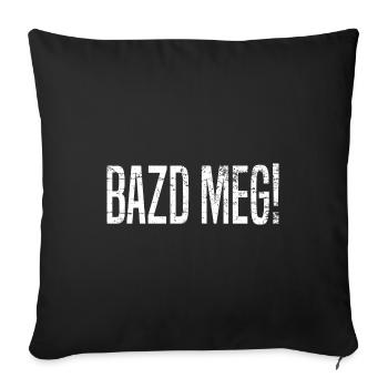 Bazd meg Ungarn Ungarisch Vintage - Sofakissenbezug 45 x 45 cm - Schwarz - Vorne