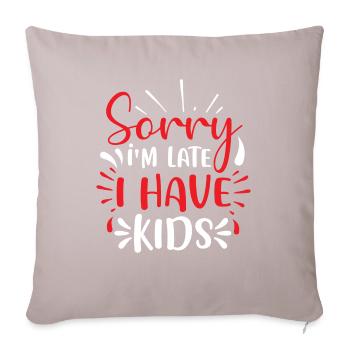 I Have Kids - Sofa pillowcase 17,3'' x 17,3'' (45 x 45 cm) - light taupe - Front