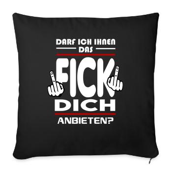 Darf ich ihnen das Fick Dich anbieten - Sofakissenbezug 45 x 45 cm - Schwarz - Vorne