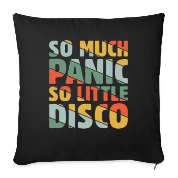 So much Panic so little Disco - Sofa pillowcase 17,3'' x 17,3'' (45 x 45 cm) - black - Front