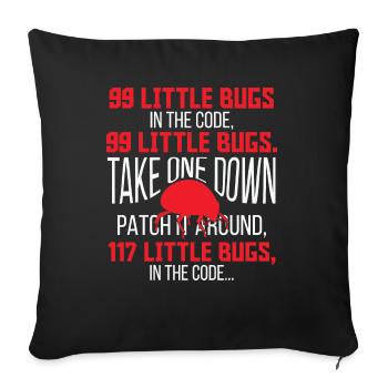 99 Little Bugs in the Code Funny Programmer - Sofakissenbezug 45 x 45 cm - Schwarz - Vorne