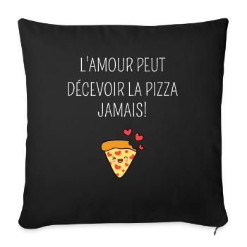 L'amour peut décevoir la pizza jamais - Housse de coussin décorative 45 x 45 cm - noir - Devant