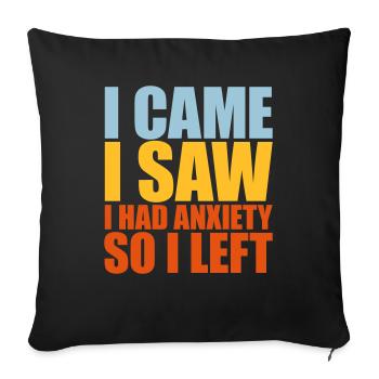 I had anxiety saying - Sofa pillowcase 17,3'' x 17,3'' (45 x 45 cm) - black - Front