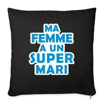 ma femme a un super mari / cadeau humour mari - Housse de coussin décorative 45 x 45 cm - noir - Devant