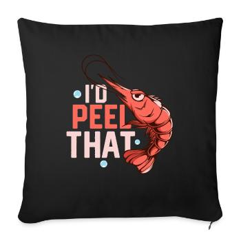 I'd Peel That Seafood Shrimp Lover - Sofakissenbezug 45 x 45 cm - Schwarz - Vorne