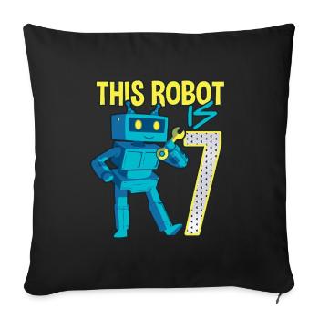 7th birthday of small robot 7 years old technology - Sofa pillowcase 17,3'' x 17,3'' (45 x 45 cm) - black - Front