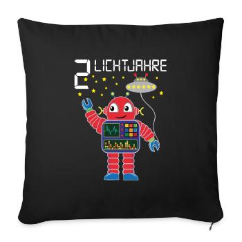 Roboter gratuliert 2 Lichtjahre zweiter Geburtstag - Sofakissenbezug 45 x 45 cm - Schwarz - Vorne