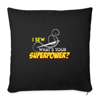 Sew Superpower Sewer Gift - Sofa pillowcase 17,3'' x 17,3'' (45 x 45 cm) - black - Front